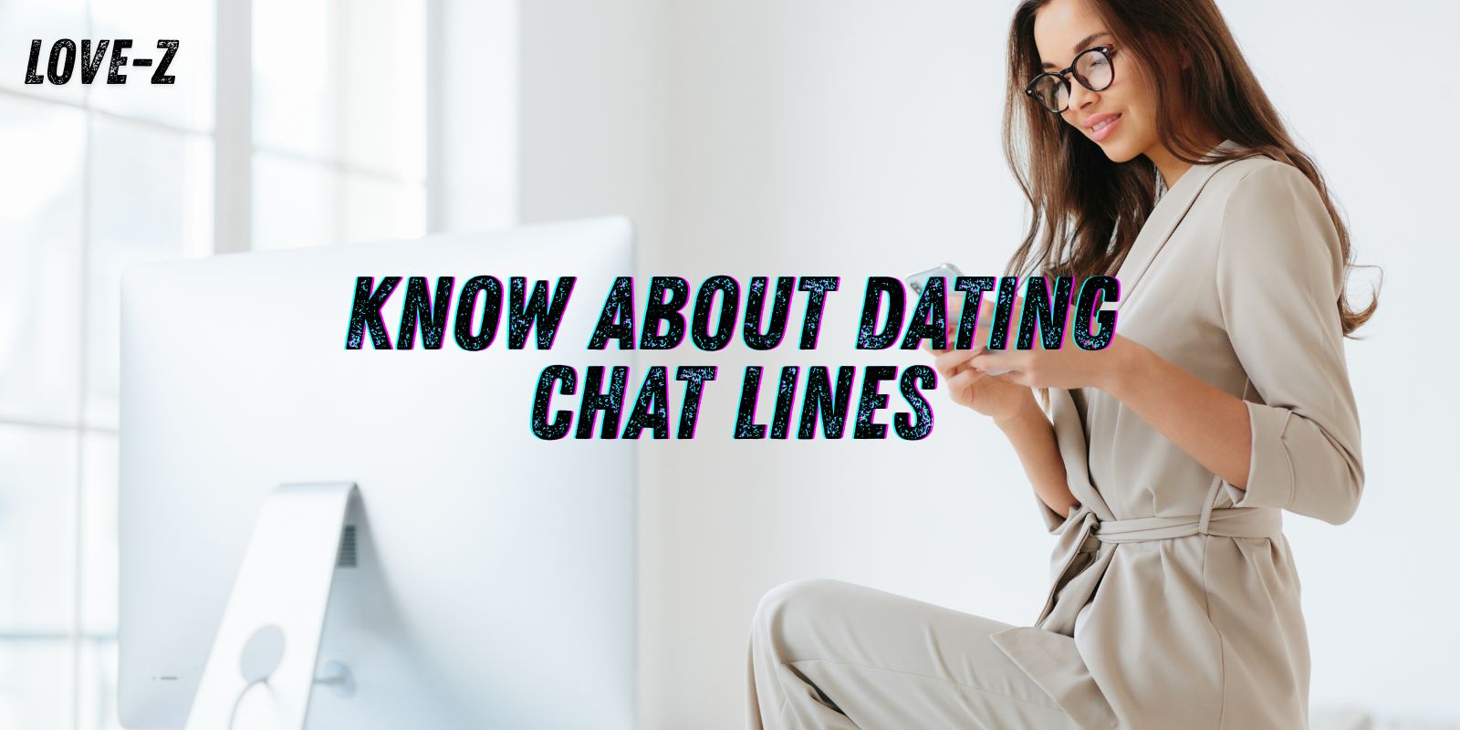 Know About Dating Chat Lines