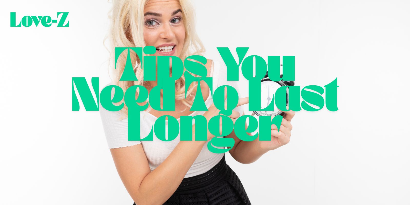 Tips You Need To Last Longer