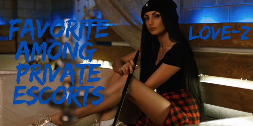 How To Become The Favorite Among Private Escorts