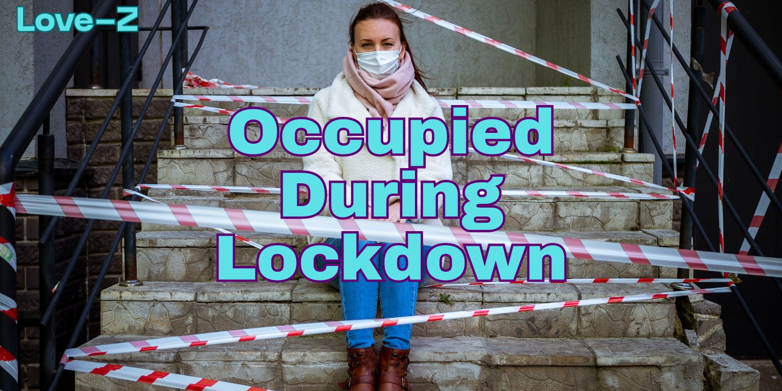 Occupied During Lockdown