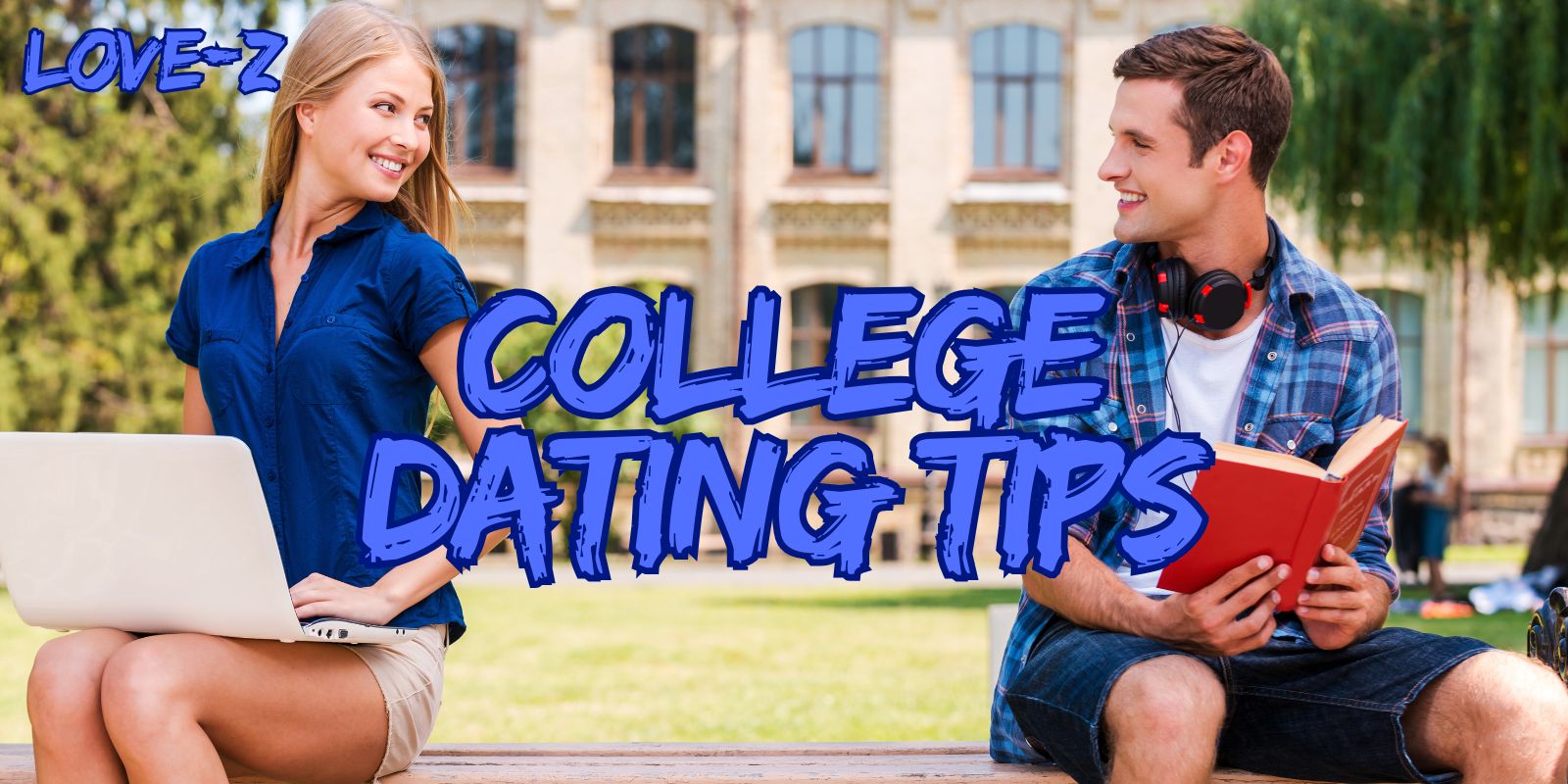 College Dating Tips