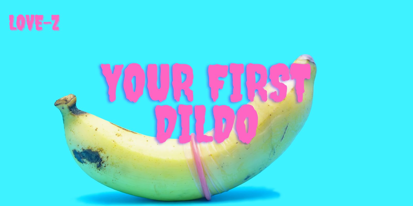 your first dildo