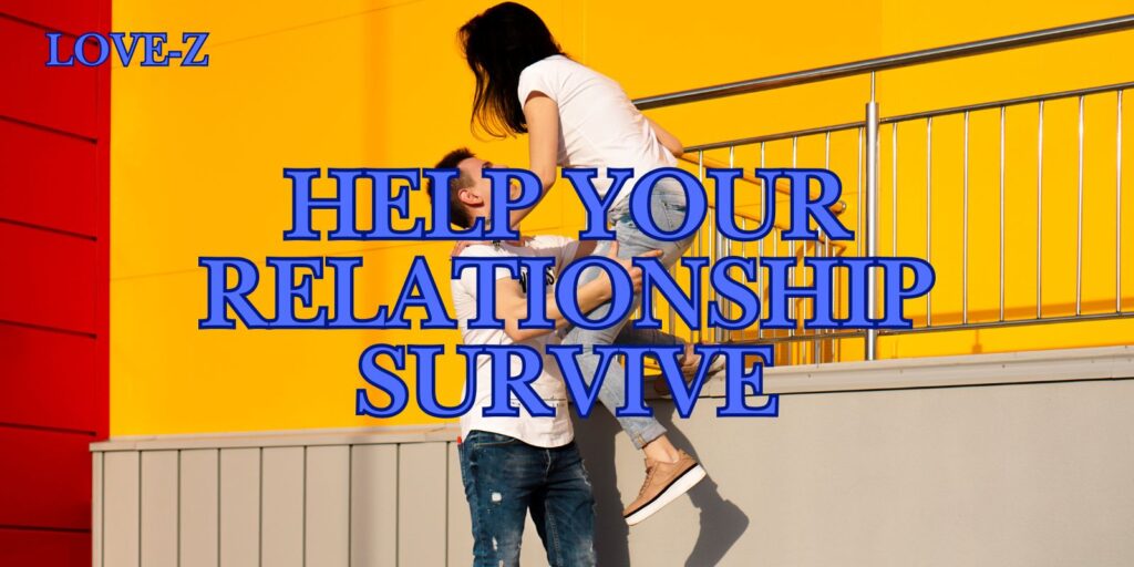 Ways To Help Your Relationship Survive – 5 Epic Tips